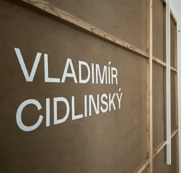 Výstava Vladimíra Cidlinského